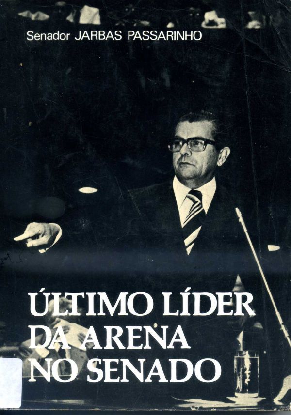 Último Líder da ARENA no Senado